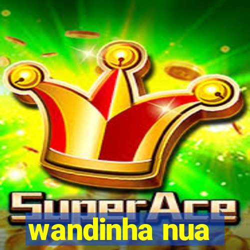 wandinha nua
